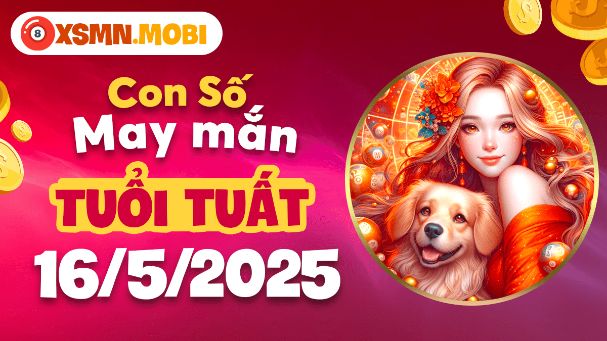 Tuổi Tuất 16/5: Con số nào giúp bạn vượt qua bế tắc?