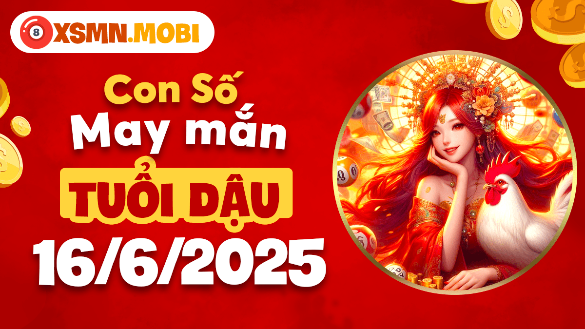 Tỏa sáng tự tin: Con số may mắn cho người tuổi Dậu ngày 16/6/2025